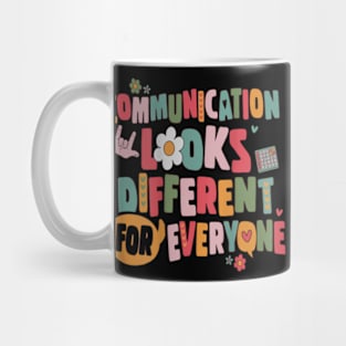 Communication Looks Different For Everyone Speech Therapy Mug